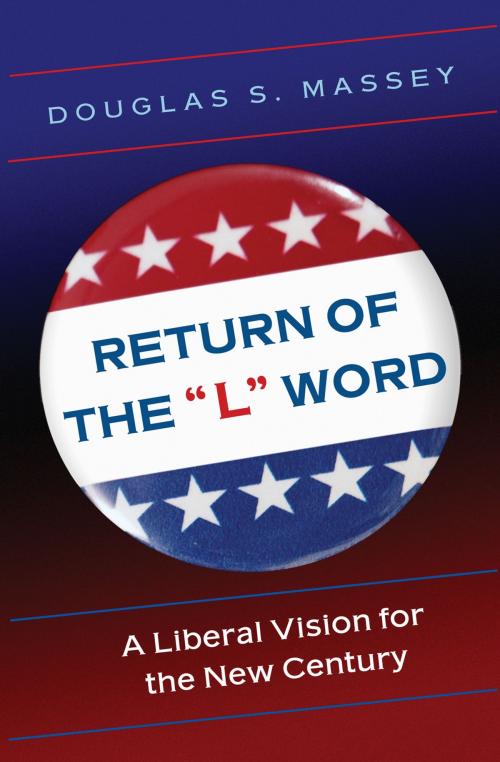 Cover of the book Return of the "L" Word by Douglas S. Massey, Princeton University Press