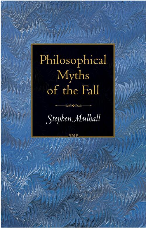 Cover of the book Philosophical Myths of the Fall by Stephen Mulhall, Princeton University Press