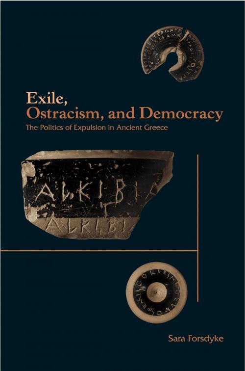 Cover of the book Exile, Ostracism, and Democracy by Sara Forsdyke, Princeton University Press
