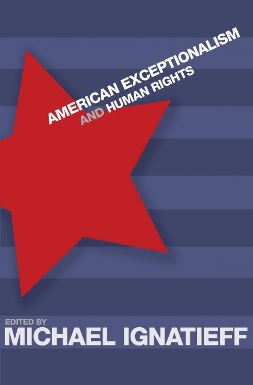 Cover of the book American Exceptionalism and Human Rights by , Princeton University Press