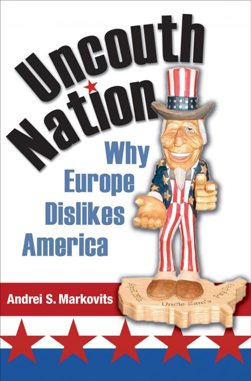 Cover of the book Uncouth Nation by Andrei S. Markovits, Princeton University Press