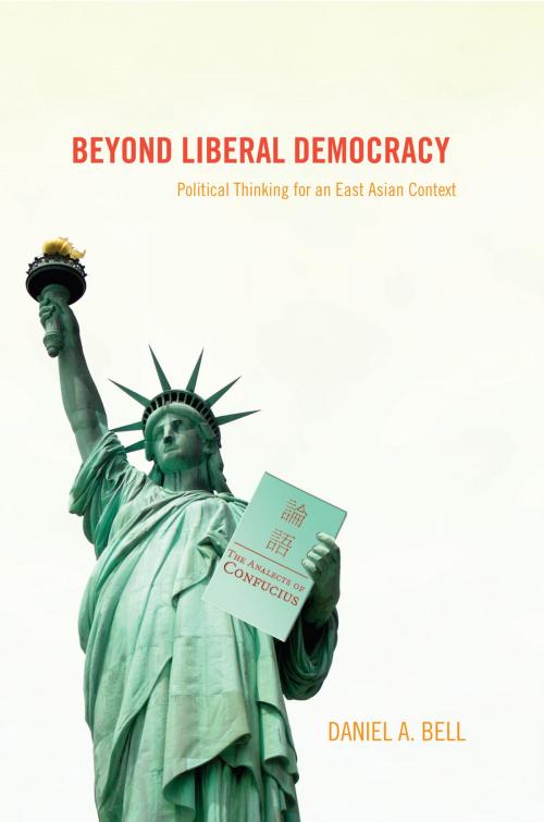 Cover of the book Beyond Liberal Democracy by Daniel A. Bell, Princeton University Press