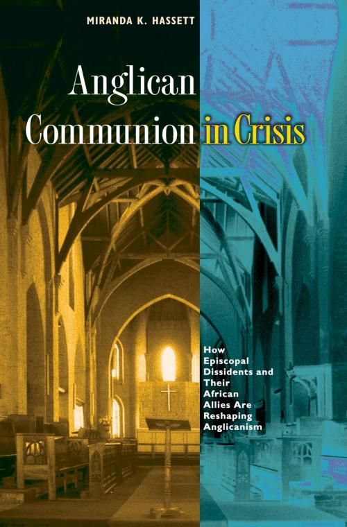 Cover of the book Anglican Communion in Crisis by Miranda K. Hassett, Princeton University Press