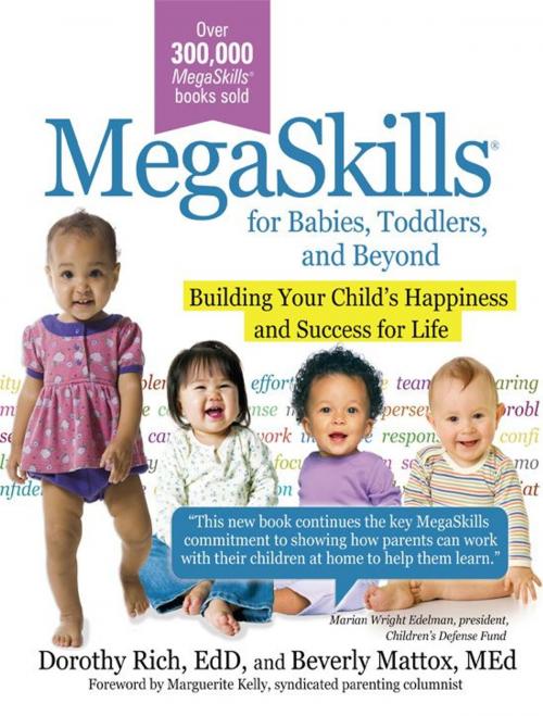 Cover of the book MegaSkills© for Babies, Toddlers, and Beyond: Building Your Child's Happiness and Success for Life by Dorothy Rich, Beverly Mattox, Sourcebooks