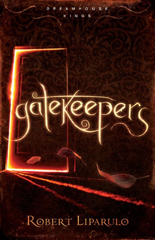 Cover of the book Gatekeepers by Robert Liparulo, Thomas Nelson