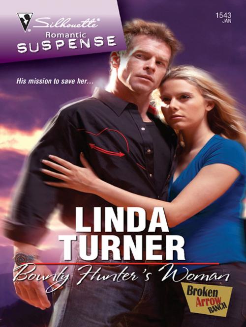 Cover of the book Bounty Hunter's Woman by Linda Turner, Silhouette