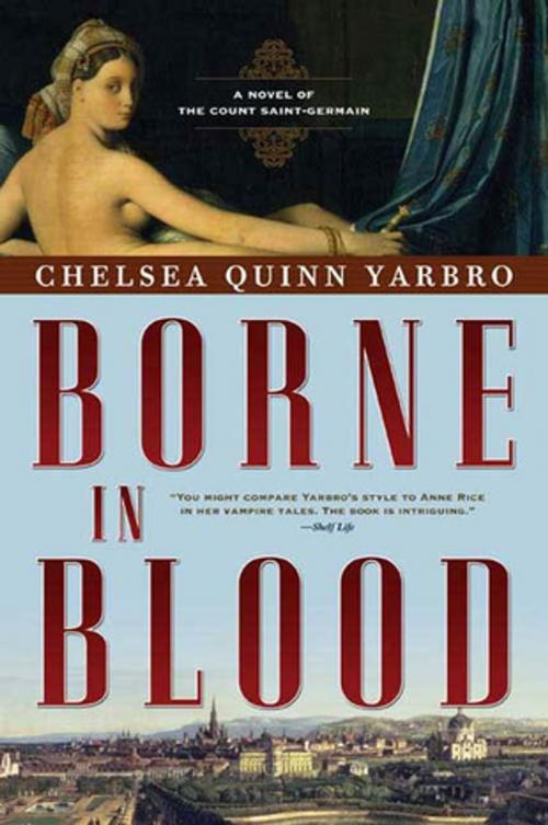 Cover of the book Borne in Blood by Chelsea Quinn Yarbro, Tom Doherty Associates
