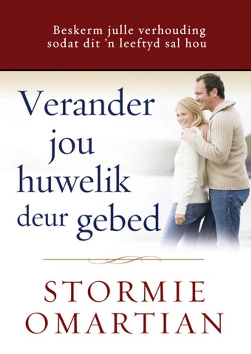 Cover of the book Verander jou huwelik deur gebed (eBoek) by Stormie Omartian, Christian Art Distributors Pty Ltd