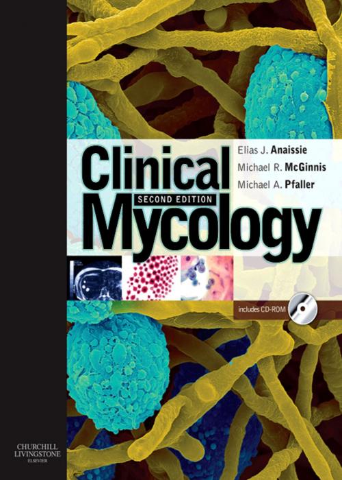 Cover of the book Clinical Mycology E-Book by Elias J. Anaissie, MD, Michael R. McGinnis, PhD, Michael A. Pfaller, MD, Elsevier Health Sciences