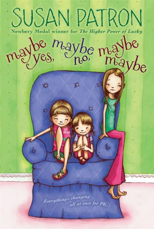Cover of the book Maybe Yes, Maybe No, Maybe Maybe by Susan Patron, Atheneum Books for Young Readers