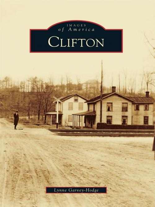Cover of the book Clifton by Lynne Garvey-Hodge, Arcadia Publishing Inc.