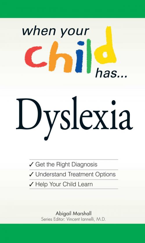 Cover of the book When Your Child Has . . . Dyslexia by Abigail Marshall, Vincent Iannelli, Adams Media