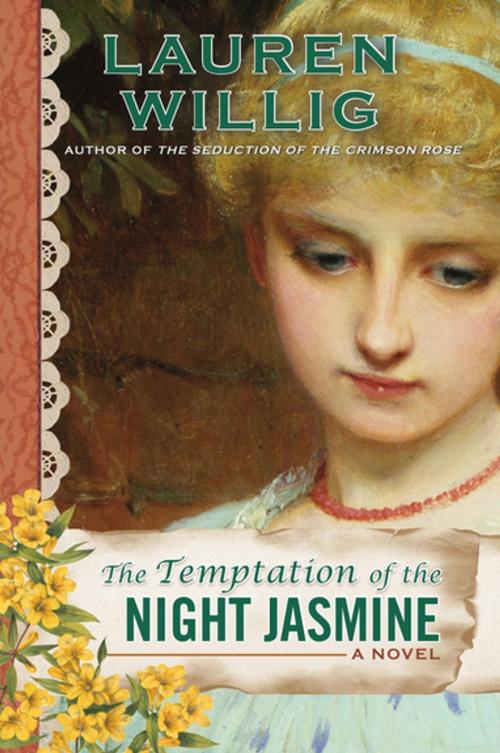 Cover of the book The Temptation of the Night Jasmine by Lauren Willig, Penguin Publishing Group