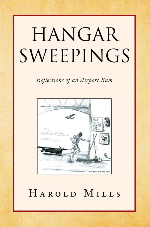 Cover of the book Hangar Sweepings by Harold Mills, Xlibris US
