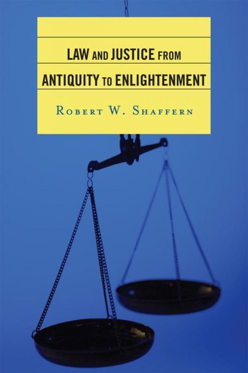Cover of the book Law and Justice from Antiquity to Enlightenment by Robert W. Shaffern, Rowman & Littlefield Publishers