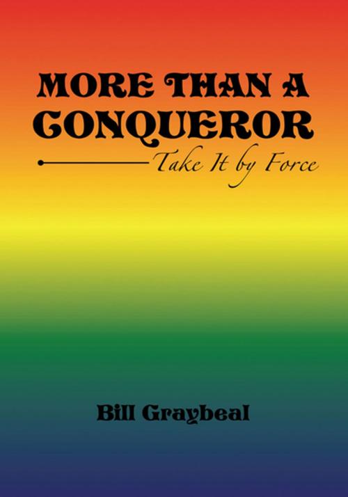 Cover of the book More Than a Conquer0r by Bill Graybeal, Xlibris US