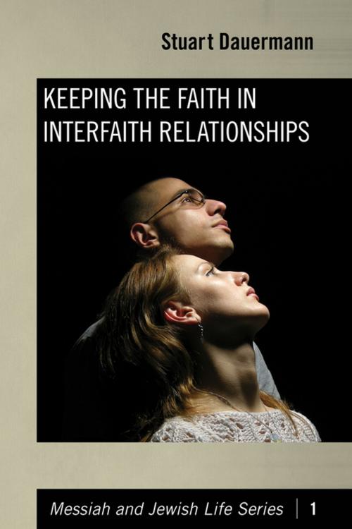 Cover of the book Keeping the Faith in Interfaith Relationships by Stuart Dauermann, Wipf and Stock Publishers