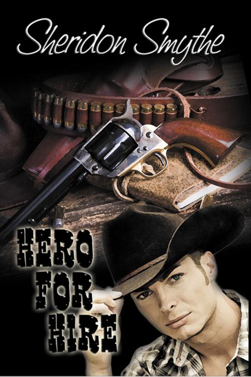 Cover of the book Hero for Hire by Sheridon  Smythe (2), Sheridon  Smythe (1), The Wild Rose Press, Inc.