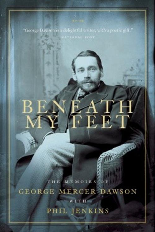 Cover of the book Beneath My Feet by Phil Jenkins, McClelland & Stewart