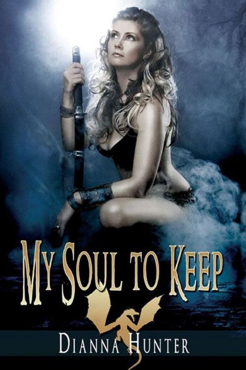 Cover of the book My Soul To Keep by Dianna Hunter, eXtasy Books
