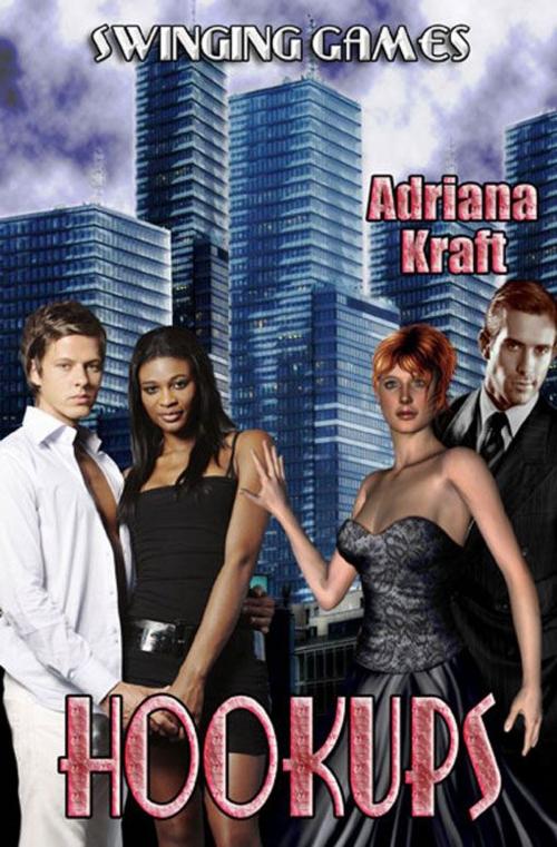Cover of the book Hookups by Adriana Kraft, eXtasy Books
