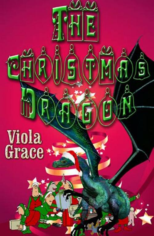 Cover of the book The Christmas Dragon by Viola Grace, eXtasy Books