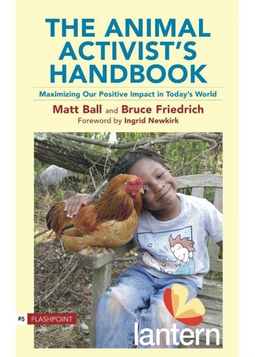 Cover of the book The Animal Activist's Handbook by Matt Ball, Bruce Friedrich, Lantern Books