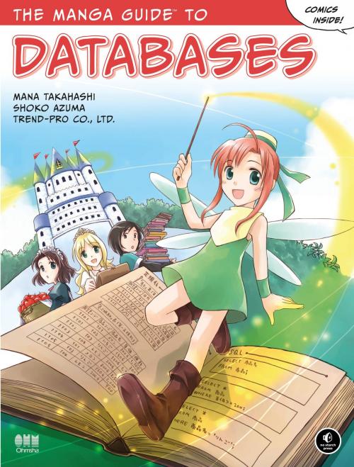 Cover of the book The Manga Guide to Databases by Mana Takahashi, Shoko Azuma, Co Ltd Trend, No Starch Press