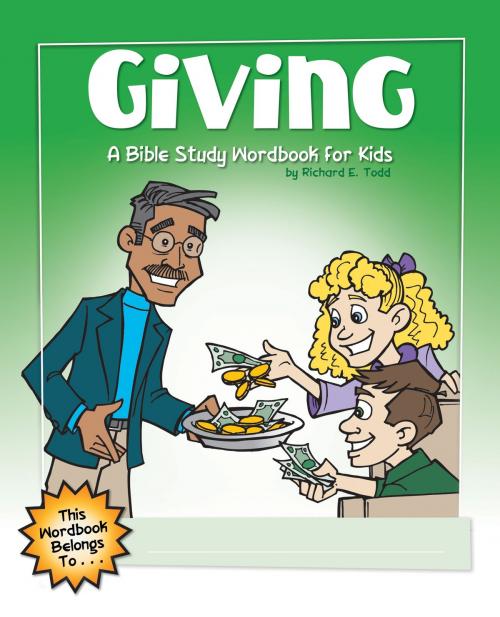 Cover of the book Giving: A Bible Study Wordbook for Kids by Richard E. Todd, Moody Publishers