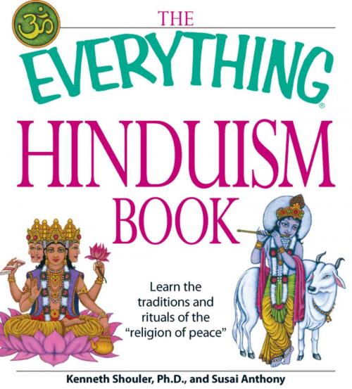 Cover of the book The Everything Hinduism Book by Kenneth Schouler, Susai Anthony, Adams Media
