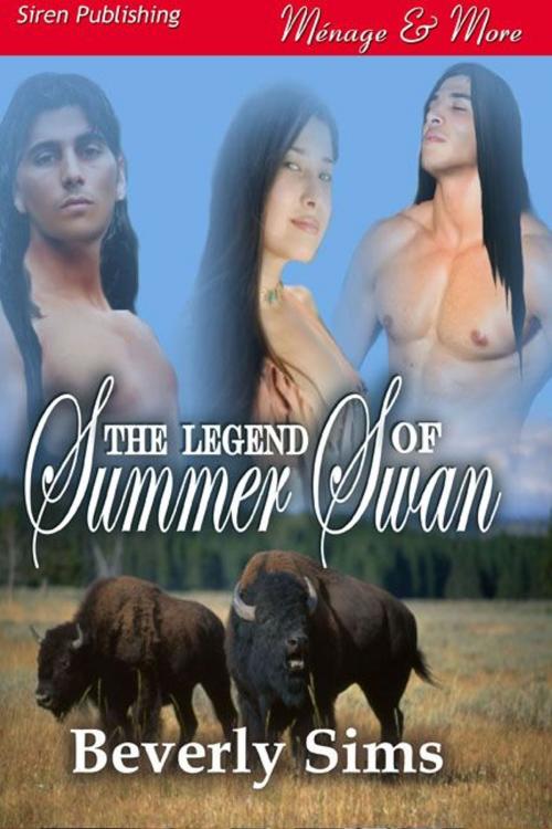 Cover of the book The Legend Of Summer Swan by Beverly Sims, Siren-BookStrand