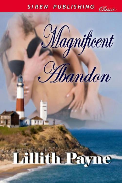 Cover of the book Magnificent Abandon by Lillith Payne, Siren-BookStrand