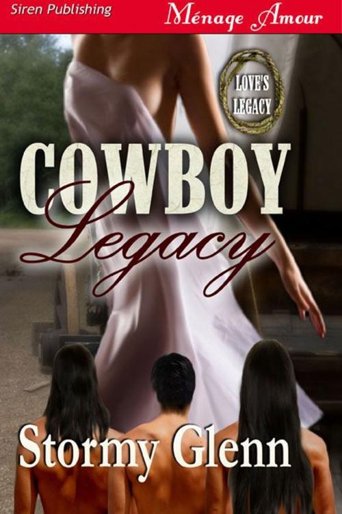 Cover of the book Cowboy Legacy by Stormy Glenn, Siren-BookStrand