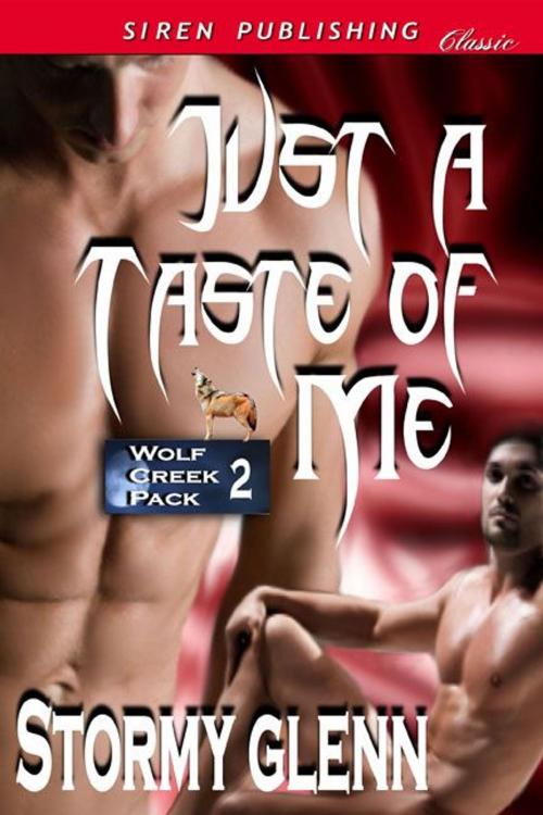 Cover of the book Just A Taste Of Me by Stormy Glenn, Siren-BookStrand