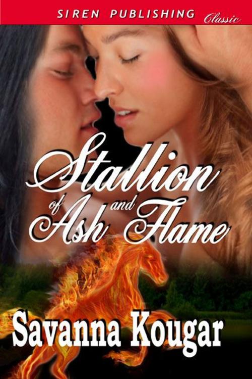 Cover of the book Stallion Of Ash And Flame by Savanna Kougar, Siren-BookStrand