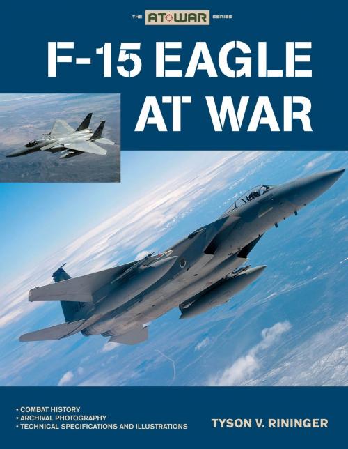 Cover of the book F-15 Eagle at War by Tyson Rininger, Voyageur Press