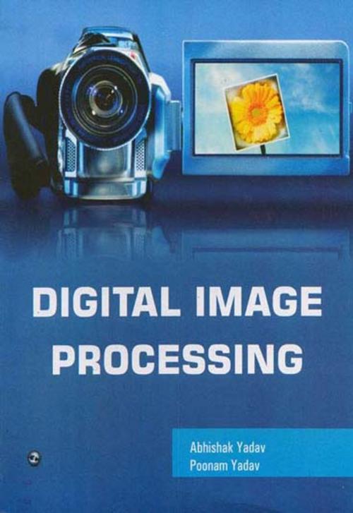 Cover of the book Digital Image Processing by Abhishak Yadav, Laxmi Publisher
