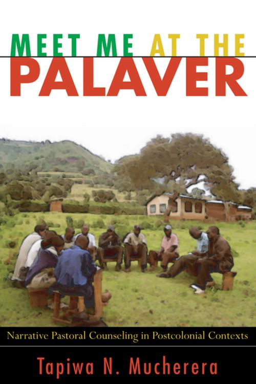 Cover of the book Meet Me at the Palaver by Tapiwa N. Mucherera, Wipf and Stock Publishers