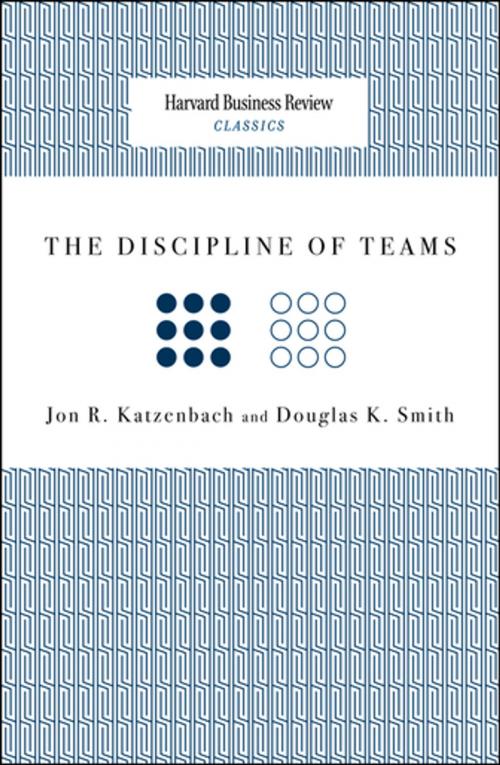 Cover of the book The Discipline of Teams by Jon R. Katzenbach, Douglas K. Smith, Harvard Business Review Press