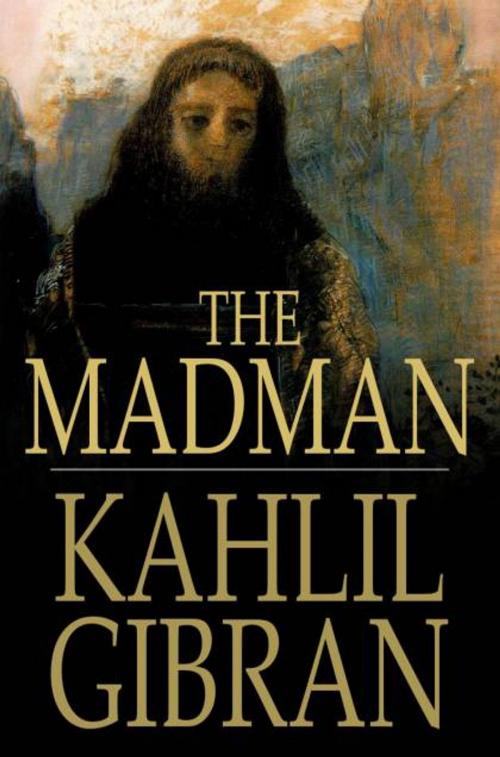 Cover of the book The Madman by Kahlil Gibran, The Floating Press