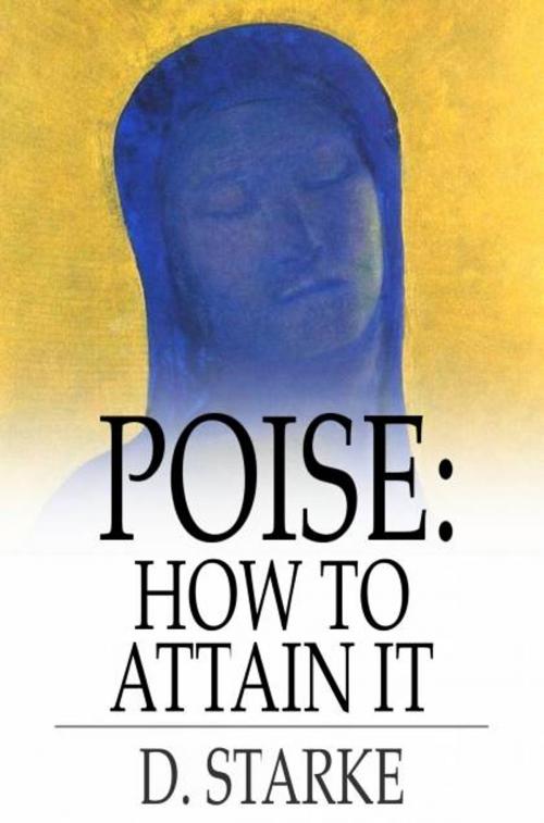 Cover of the book Poise: How to Attain It by D. Starke, The Floating Press