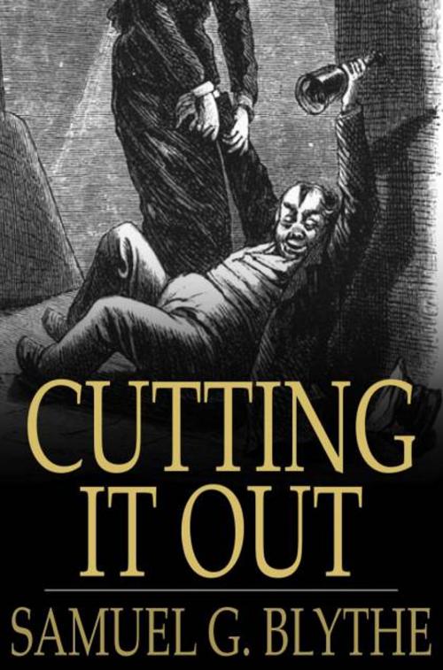 Cover of the book Cutting It Out by Samuel G. Blythe, The Floating Press