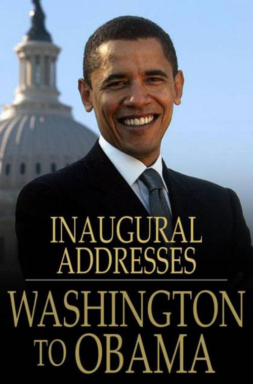 Cover of the book U.S. Presidential Inaugural Addresses from Washington to Obama by Various, The Floating Press