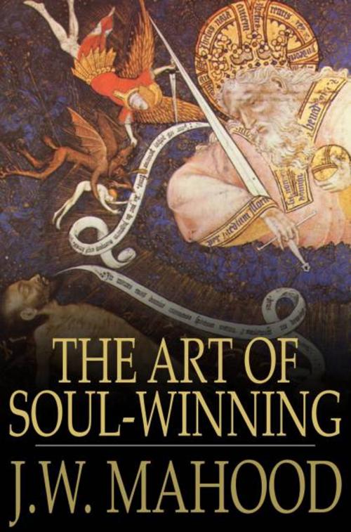 Cover of the book The Art of Soul-Winning by J. W. Mahood, The Floating Press