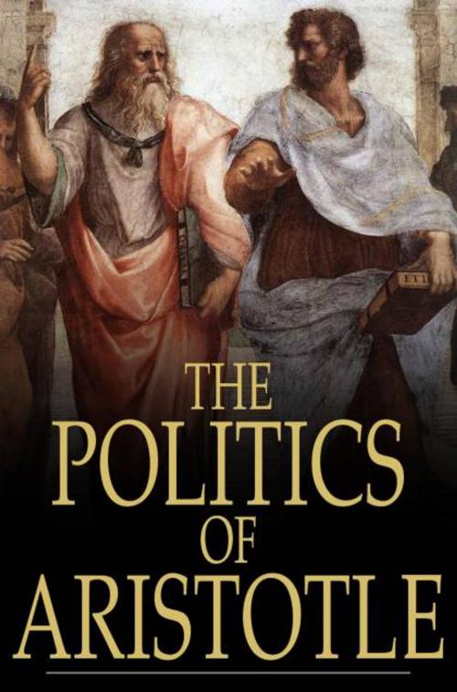 Cover of the book The Politics of Aristotle by Aristotle, The Floating Press