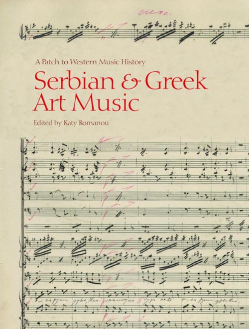 Cover of the book Serbian and Greek Art Music by Katy Romanou, Intellect Books Ltd