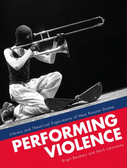 Cover of the book Performing Violence by Birgit Beumers, Mark Lipovetsky, Intellect Books Ltd