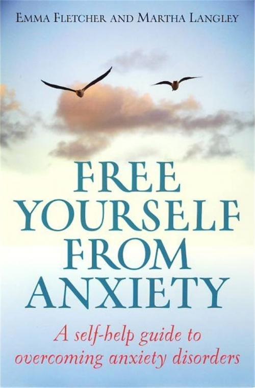 Cover of the book Free Yourself From Anxiety by Emma Fletcher, Martha Langley, Little, Brown Book Group