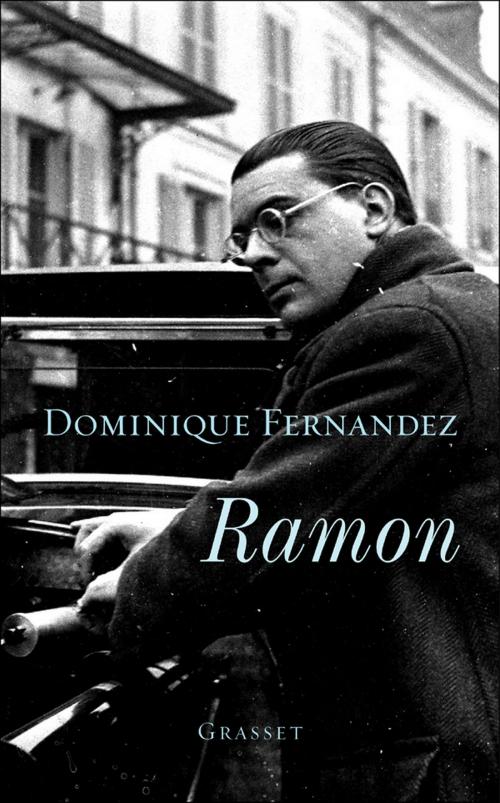 Cover of the book Ramon by Dominique Fernandez de l'Académie Française, Grasset
