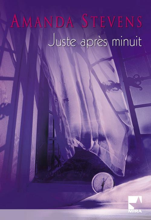 Cover of the book Juste après minuit (Harlequin Mira) by Amanda Stevens, Harlequin